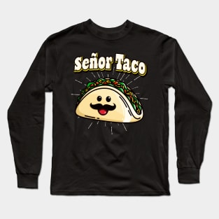 Señor Taco Funny Kawaii Mexican Food Long Sleeve T-Shirt